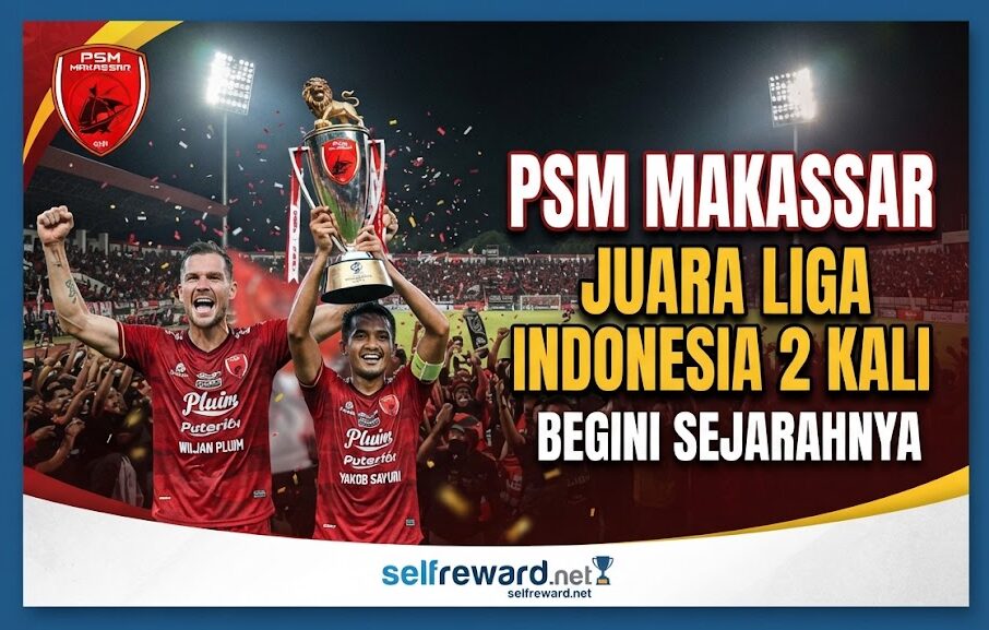 PSM Makassar Juara Liga Indonesia 2 Kali, Begini Sejarahnya
