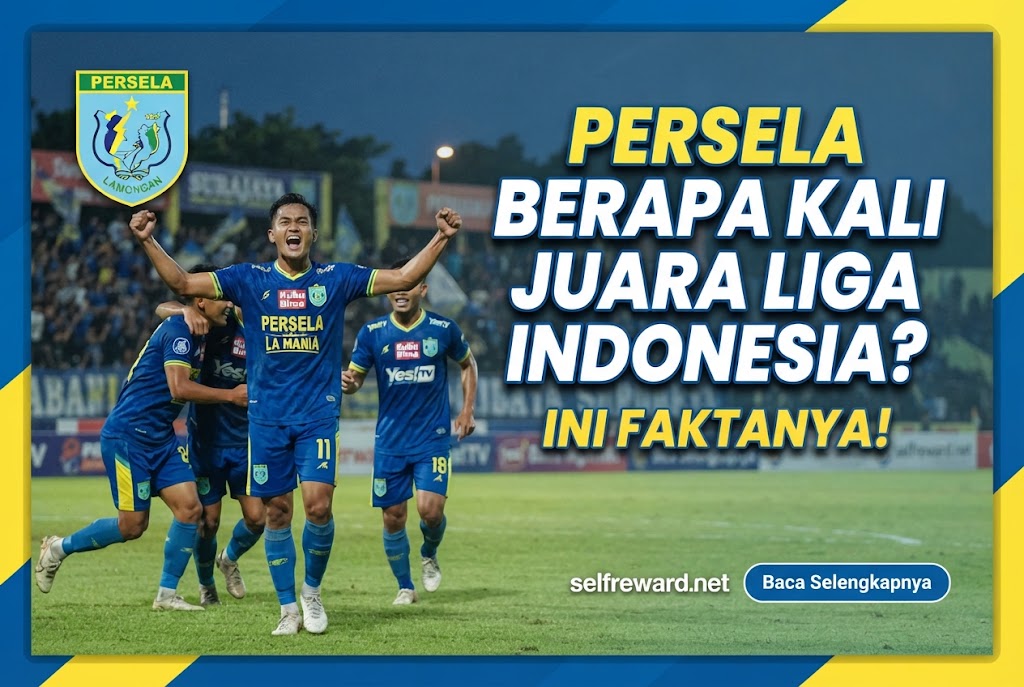 Persela Berapa Kali Juara Liga Indonesia? Ini Faktanya!