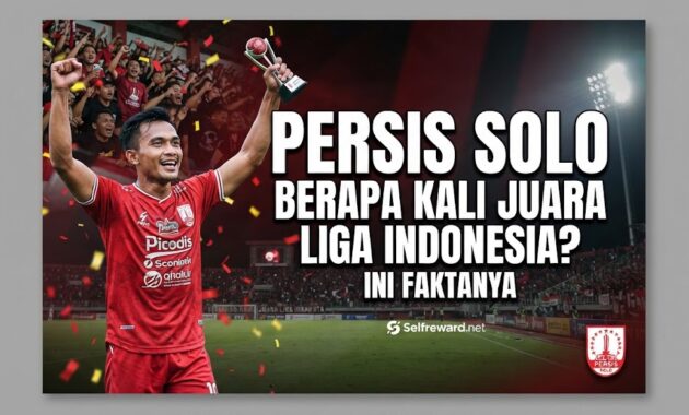 Persis Solo Berapa Kali Juara Liga Indonesia? Ini Faktanya