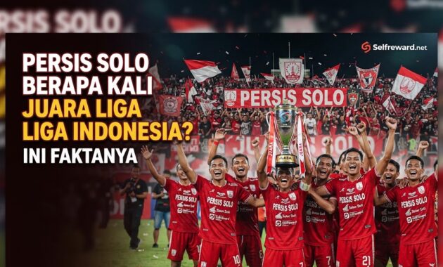 Persis Solo Berapa Kali Juara Liga Indonesia? Ini Faktanya