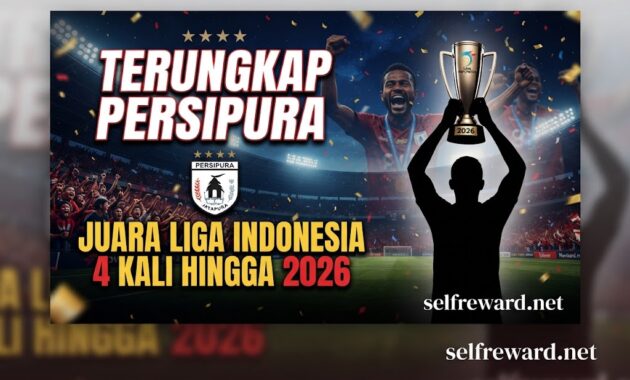 Terungkap Persipura Juara Liga Indonesia 4 Kali Hingga 2026