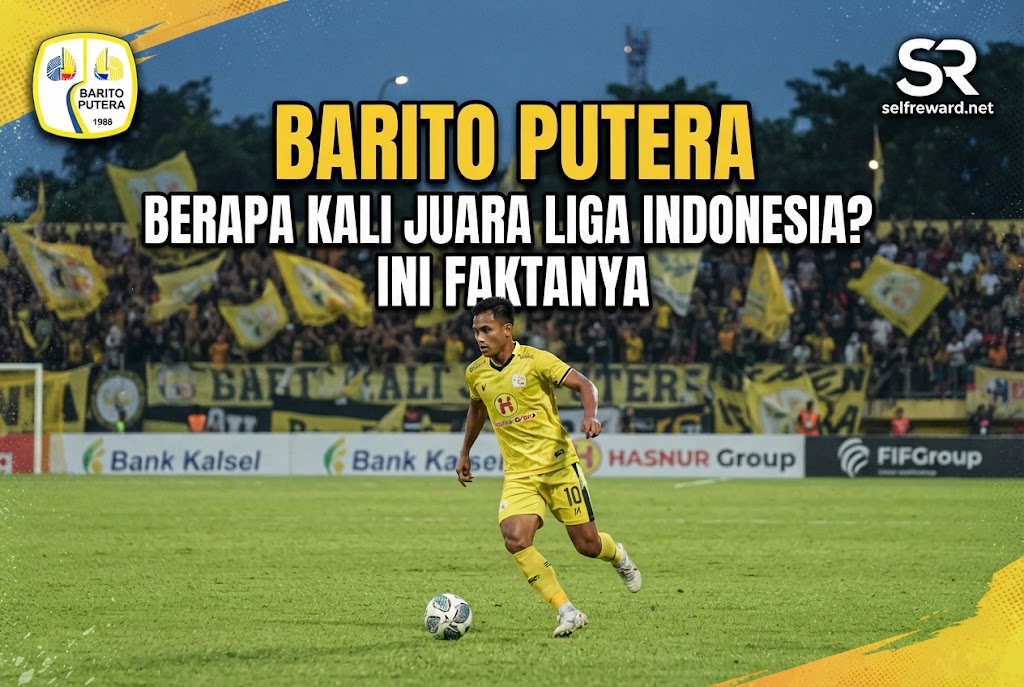 Barito Putera Berapa Kali Juara Liga Indonesia? Ini Faktanya