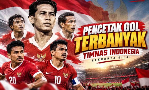 Pencetak Gol Terbanyak Timnas Indonesia, Rekornya Gila!